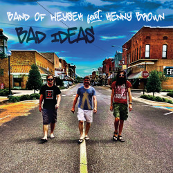 Band Of Heysek Feat Kenny Brown • Bad Ideas (LP)