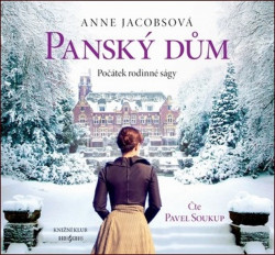 Audiokniha: Jacobsová Anne • Panský dům (2CD-MP3) / Číta Soukup Pavel