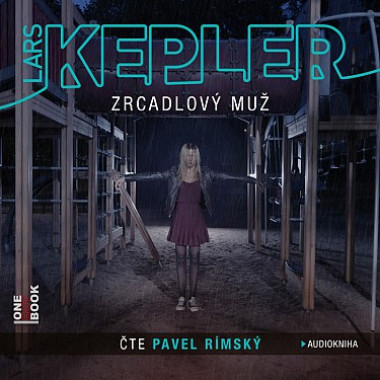 Audiokniha: Kepler Lars • Zrcadlový muž / Čte Pavel Rímsky (2CD)