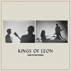 Kings Of Leon • When You See Yourself (2LP)