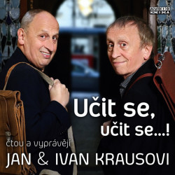 Audiokniha: Kraus Jan, Kraus Ivan •  Učit se, učit se…!