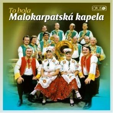 Malokarpatská kapela • To bola Malokarpatská kapela 1