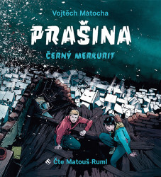 Audiokniha: Matocha Vojtěch • Prašina - Černý Merkurit / Čte Ruml Matouš (MP3-CD)