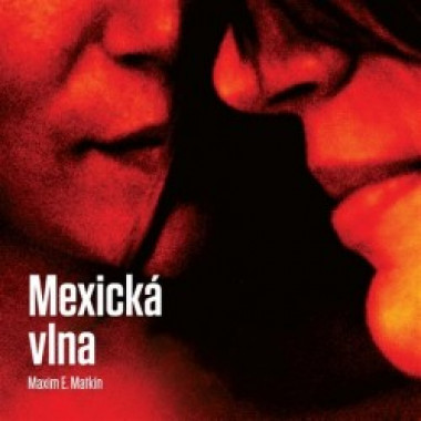 Audiokniha: Maxim E. Matkin • Mexická vlna / Číta Mitaš Marián (mp3-cd)