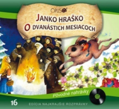  Najkrajšie rozprávky 16 • Janko Hraško / O dvanástich mesiacoch