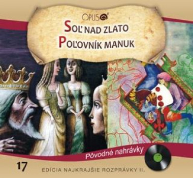  Najkrajšie rozprávky 17 • Soľ nad zlato / Poľovník Manuk