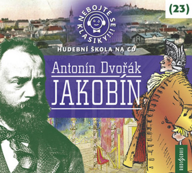 Audiokniha: Výber • Nebojte se klasiky - 23 Antonín Dvořák Jakobín