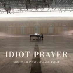 Nick Cave & The Bad Seeds • Idiot Prayer: Nick Cave Alone At Alexandra Palace (2LP)