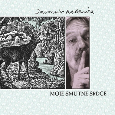 Nohavica Jaromír • Moje smutné srdce (LP)