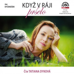 Audiokniha: Otčenášek Jan • Když v ráji pršelo / Číta Dyková Tatiana (mp3-cd)