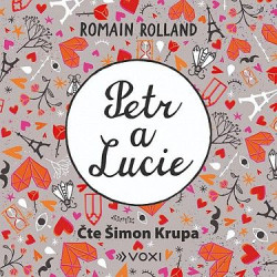 Audikniha • Krupa Šimon / Rolland Romain: Petr a Lucie (MP3-CD)