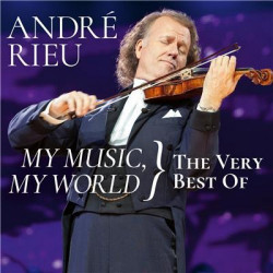 Rieu André • My Music, My World / The Very Best Of (2CD)