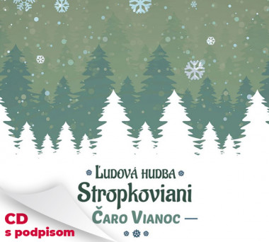 Stropkoviani • Čaro Vianoc (s podpisom)