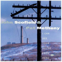 Scofield & Metheny • I Can See Your House From Here (2LP)