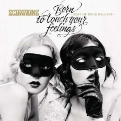 Scorpions • Born To Touch Your Feelings / Best Of Rock Ballads (2LP)