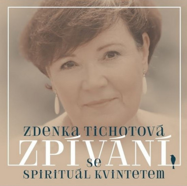 Tichotová Zdenka • Zpívání se Spirituál kvintetem