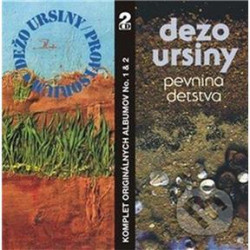 Ursiny Dežo • Provisorium & Pevnina detstva (2CD)