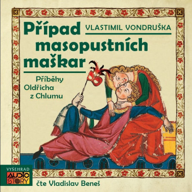 Audiokniha:  Vondruška Vlastimil • Případ masopustních maškar / Čte Vladislav Beneš