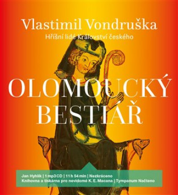 Audiokniha: Vondruška Vlastimil • Olomoucký bestiář / Hříšní lidé Království českého / Čte Hyhlík Jan (MP3-CD)