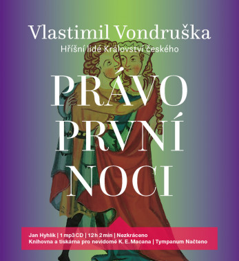 Audiokniha: Vondruška Vlastimil • Právo první noci / Hříšní lidé Království českého / Čte Hyhlík Jan (MP3-CD)