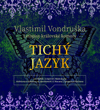 Audiokniha: Vondruška Vlastimil • Tichý Jazyk - Letopisy Královské Komory (mp3-cd) /Číta Hyhlík Jan