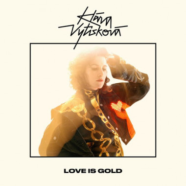 Vytisková Klára • Love Is Gold