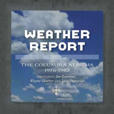 Weather Report • Columbia Albums 1976-1982 / The Jaco Years Ft.J.Zawinul & W. Shorter (6CD)