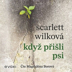 Audikniha • Borová Magdaléna / Wilková Scarlett: Když přišli psi (MP3-CD)