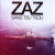 Zaz • Sans Tsu Tsou / Live