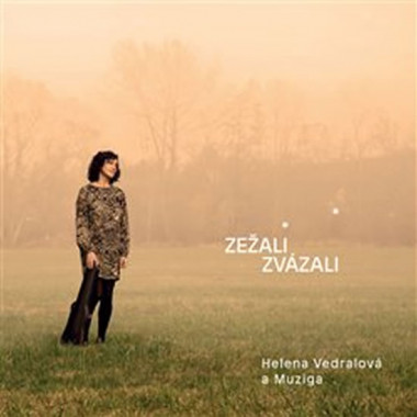 Vedralová Helena & Muziga • Zežali zvázali