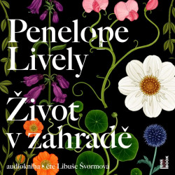Audiokniha: Lively Penelope • Život v zahradě / Čte Libuše Švormová (MP3-CD)